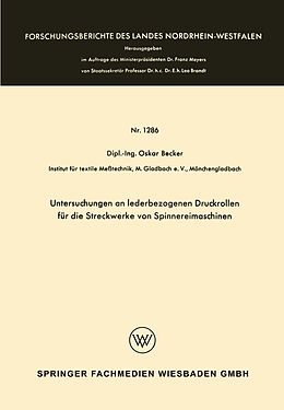 E-Book (pdf) Untersuchungen an lederbezogenen Druckrollen für die Streckwerke von Spinnereimaschinen von Oskar Becker