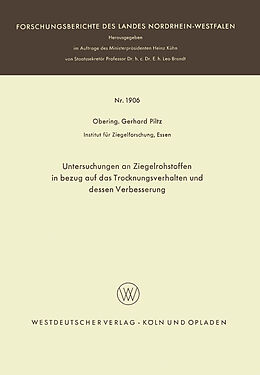 E-Book (pdf) Untersuchungen an Ziegelrohstoffen in bezug auf das Trocknungsverhalten und dessen Verbesserung von Gerhard Piltz