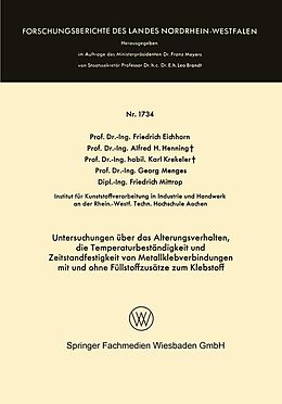 E-Book (pdf) Untersuchungen über das Alterungsverhalten, die Temperaturbeständigkeit und Zeitstandfestigkeit von Metallklebverbindungen von Friedrich Eichhorn