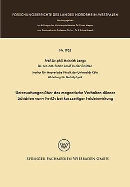 E-Book (pdf) Untersuchungen über das magnetische Verhalten dünner Schichten von -Fe2O3 bei kurzzeitiger Feldeinwirkung von Heinrich Lange