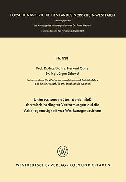 E-Book (pdf) Untersuchungen über den Einfluß thermisch bedingter Verformungen auf die Arbeitsgenauigkeit von Werkzeugmaschinen von Herwart Opitz