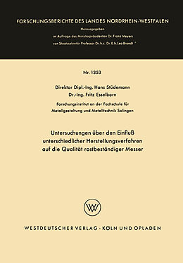 E-Book (pdf) Untersuchungen über den Einfluß unterschiedlicher Herstellungsverfahren auf die Qualität rostbeständiger Messer von Hans Stüdemann