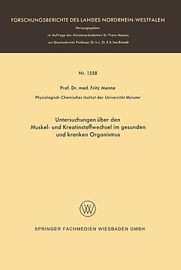 E-Book (pdf) Untersuchungen über den Muskel- und Kreatinstoffwechsel im gesunden und kranken Organismus von Fritz Menne