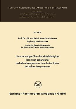 E-Book (pdf) Untersuchungen über die Abriebfestigkeit keramisch gebundener und schmelzgegossener feuerfester Steine bei hohen Temperaturen von Hans-Ernst Schwiete