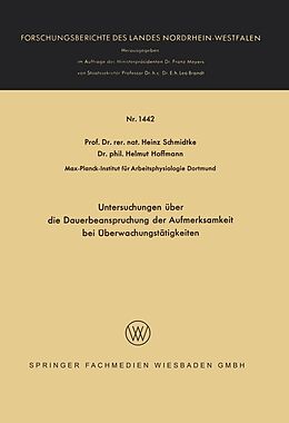 E-Book (pdf) Untersuchungen über die Dauerbeanspruchung der Aufmerksamkeit bei Überwachungstätigkeiten von Heinz Schmidtke, Helmut Hoffmann
