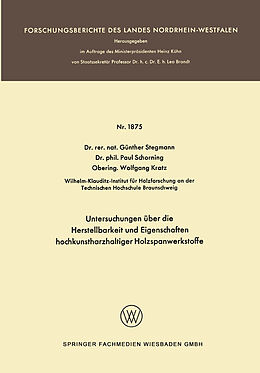 E-Book (pdf) Untersuchungen über die Herstellbarkeit und Eigenschaften hochkunstharzhaltiger Holzspanwerkstoffe von Günther Stegmann