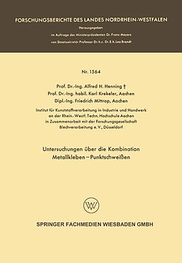 E-Book (pdf) Untersuchungen über die Kombination Metallkleben  Punktschweißen von Alfred Hermann Henning