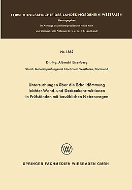 E-Book (pdf) Untersuchungen über die Schalldämmung leichter Wand- und Deckenkonstruktionen in Prüfständen mit bauüblichen Nebenwegen von Albrecht Eisenberg