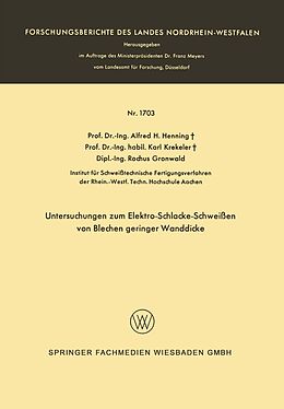 E-Book (pdf) Untersuchungen zum Elektro-Schlacke-Schweißen von Blechen geringer Wanddicke von Alfred Hermann Henning