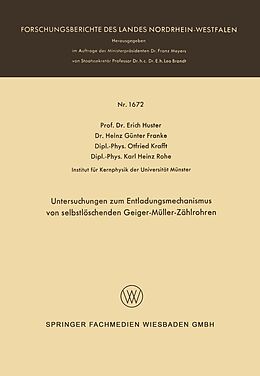 E-Book (pdf) Untersuchungen zum Entladungsmechanismus von selbstlöschenden Geiger-Müller-Zählrohren von Erich Huster