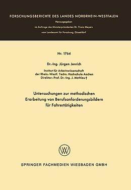 E-Book (pdf) Untersuchungen zur methodischen Erarbeitung von Berufsanforderungsbildern für Fahrertätigkeiten von Jürgen Jenrich