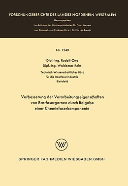 E-Book (pdf) Verbesserung der Verarbeitungseigenschaften von Bastfasergarnen durch Beigabe einer Chemiefaserkomponente von Rudolf Otto