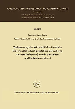 E-Book (pdf) Verbesserung der Wirtschaftlichkeit und des Warenausfalls durch zusätzliche Befeuchtung der verarbeiteten Garne in der Leinen- und Halbleinenweberei von Hugo Griese