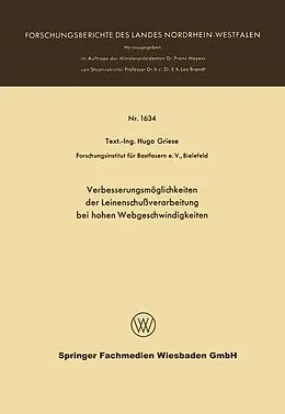 E-Book (pdf) Verbesserungsmöglichkeiten der Leinenschußverarbeitung bei hohen Webgeschwindigkeiten von Hugo Griese