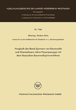 E-Book (pdf) Vergleich des Band-Spinnens von Baumwolle und Chemiefasern (ohne Fleyerpassage) mit dem klassischen Baumwollspinnverfahren von Herbert Stein
