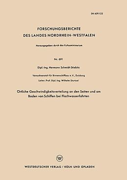 E-Book (pdf) Örtliche Geschwindigkeitsverteilung an den Seiten und am Boden von Schiffen bei Flachwasserfahrten von Hermann Schmidt-Stiebitz