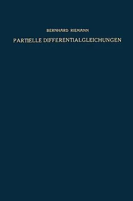 E-Book (pdf) Partielle Differentialgleichungen und ihre Anwendungen auf physikalische Fragen von Bernhard Riemann