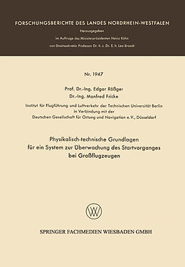 E-Book (pdf) Physikalisch-technische Grundlagen für ein System zur Überwachung des Startvorganges bei Großflugzeugen von Edgar Rößger