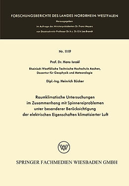 E-Book (pdf) Raumklimatische Untersuchungen im Zusammenhang mit Spinnereiproblemen unter besonderer Berücksichtigung der elektrischen Eigenschaften klimatisierter Luft von Hans Israël