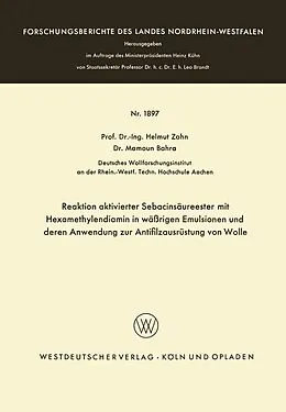 E-Book (pdf) Reaktion aktivierter Sebacinsäureester mit Hexamethylendiamin in wäßrigen Emulsionen und deren Anwendung zur Antifilzausrüstung von Wolle von Helmut Zahn