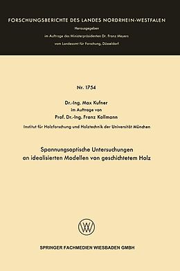 E-Book (pdf) Spannungsoptische Untersuchungen an idealisierten Modellen von geschichtetem Holz von Max Kufner