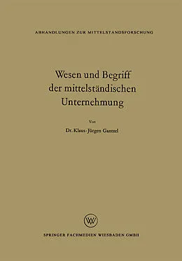 E-Book (pdf) Wesen und Begriff der mittelständischen Unternehmung von Klaus Jürgen Gantzel