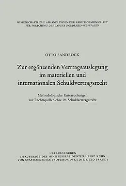 E-Book (pdf) Zur ergänzenden Vertragsauslegung im materiellen und internationalen Schuldvertragsrecht von Otto Sandrock