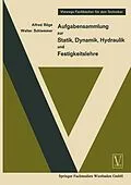 E-Book (pdf) Aufgabensammlung zur Statik, Dynamik Hydraulik und Festigkeitslehre von Alfred Böge, Walter Schlemmer