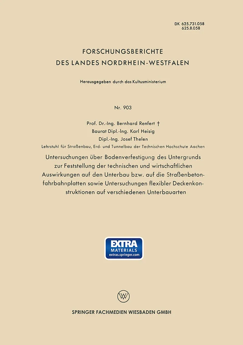 Untersuchungen über Bodenverfestigung des Untergrunds zur Feststellung der technischen und wirtschaftlichen Auswirkungen auf den Unterbau bzw. auf die Straßenbetonfahrbahnplatten sowie Untersuchungen flexibler Deckenkonstruktionen auf verschiedenen Unterba