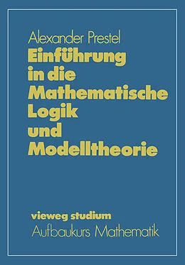 E-Book (pdf) Einführung in die Mathematische Logik und Modelltheorie von Alexander Prestel