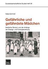 E-Book (pdf) Gefährliche und gefährdete Mädchen von Heike Schmidt
