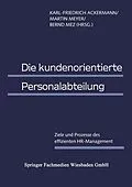 E-Book (pdf) Die kundenorientierte Personalabteilung von Karl-Friedrich Ackermann, Martin Meyer, Bernd Mez