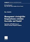 E-Book (pdf) Management strategischer Kooperationen zwischen Hersteller und Handel von Marc Schmickler