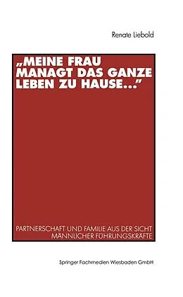E-Book (pdf) Meine Frau managt das ganze Leben zu Hause ... von Renate Liebold