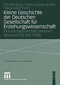 E-Book (pdf) Kleine Geschichte der Deutschen Gesellschaft für Erziehungswissenschaft von Peter Horn, Hans-Georg Herrlitz, Christa Berg