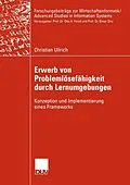 E-Book (pdf) Erwerb von Problemlösefähigkeit durch Lernumgebungen von Christian Ullrich
