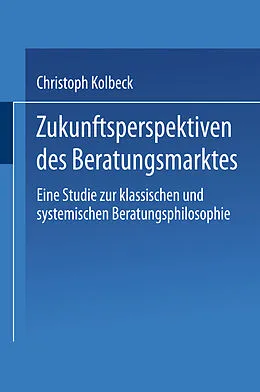 E-Book (pdf) Zukunftsperspektiven des Beratungsmarktes von Christoph Kolbeck