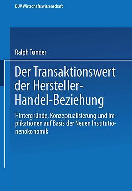 E-Book (pdf) Der Transaktionswert der Hersteller-Handel-Beziehung von Ralph Tunder