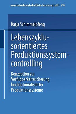 E-Book (pdf) Lebenszyklusorientiertes Produktionssystemcontrolling von Katja Schimmelpfeng