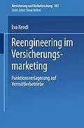 E-Book (pdf) Reengineering im Versicherungsmarketing von Eva Kendl