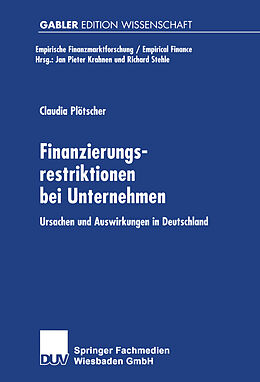 E-Book (pdf) Finanzierungsrestriktionen bei Unternehmen von Claudia Plötscher