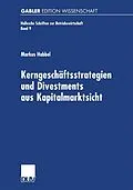 E-Book (pdf) Kerngeschäftsstrategien und Divestments aus Kapitalmarktsicht von Markus Habbel