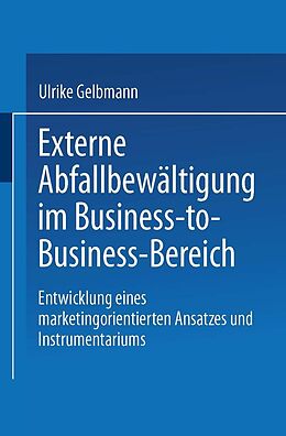 E-Book (pdf) Externe Abfallbewältigung im Business-to-Business-Bereich von Ulrike Gelbmann