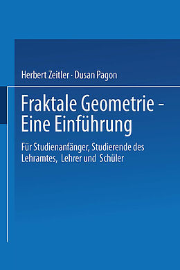 E-Book (pdf) Fraktale Geometrie  Eine Einführung von Herbert Zeitler, Dusan Pagon