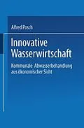 E-Book (pdf) Innovative Wasserwirtschaft von Alfred Posch