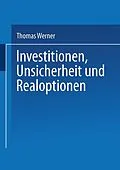 E-Book (pdf) Investitionen, Unsicherheit und Realoptionen von Thomas Werner