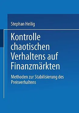 E-Book (pdf) Kontrolle chaotischen Verhaltens auf Finanzmärkten von Stephan Heilig