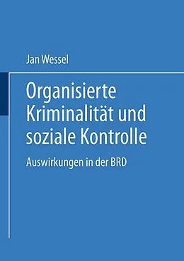 E-Book (pdf) Organisierte Kriminalität und soziale Kontrolle von Jan Wessel
