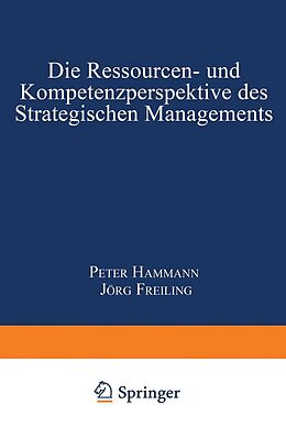 E-Book (pdf) Die Ressourcen- und Kompetenzperspektive des Strategischen Managements von 
