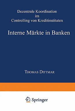 E-Book (pdf) Interne Märkte in Banken von Thomas Dittmar